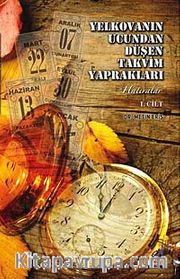 Yelkovanın Ucundan Düşen Takvim Yaprakları (2 Cilt) <br /> Hatıralar