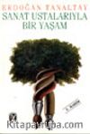Sanat Ustalarıyla Bir Yaşam