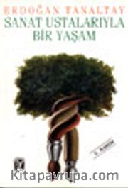 Sanat Ustalarıyla Bir Yaşam