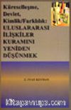Küreselleşme, Devlet, Kimlik,Farklılık: Uluslar arası İlişkiler Kuramını Yeniden Düşünmek