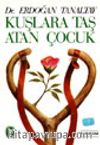 Kuşlara Taş Atan Çocuk