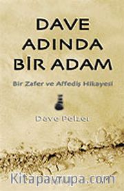 Dave Adında Bir Adam / Bir Zafer ve Affediş Hikayesi