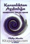 Karanlıktan Aydınlığa / Depresyonu Zen İle Aşmak