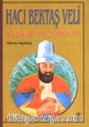 Hacı Bektaş Veli / Yaşamı ve Şiirleri