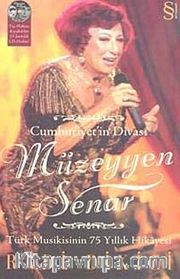 Cumhuriyet'in Divası Müzeyyen Senar <br /> Türk Musikisinin 75 Yıllık Hikayesi (Taş Plaktan Kaydedilen 15 Şarkılık CD Hediye)