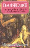 Les paradis artificiels Le spleen de Paris