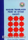 Masum İmamların Fikri ve Siyasi Hayatı