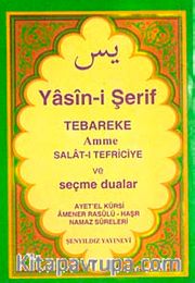 Yasini Şerif Selatı Tefriciye Tebareke Amme ve Seçme Dualar