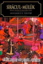 Siracu'l-Müluk / Siyaset Ahlakı ve İlkelerine Dair