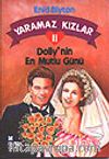 Yaramaz Kızlar 11 Dolly'nin En Mutlu Günü