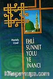 Ehli Sünnet Yolu ve İnancı