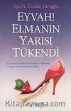 Eyvah! Elmanın Yarısı Tükendi