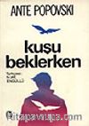 Kuşu Beklerken