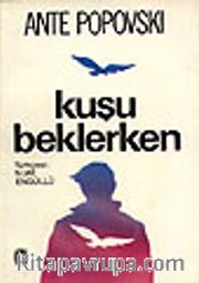 Kuşu Beklerken
