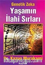 Genetik Zeka / Yaşamın İlahi Sırları