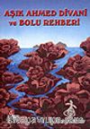 Aşık Ahmed Divani ve Bolu Rehberi