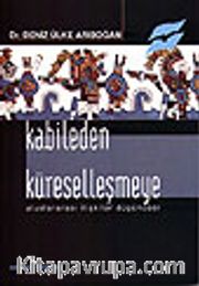 Kabileden Küreselleşmeye / Uluslararası İlişkiler Düşüncesi
