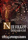 Nur Volkanı Üstad Said Nursi
