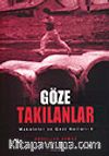 Göze Takılanlar / Makaleler ve Gezi Notları 4