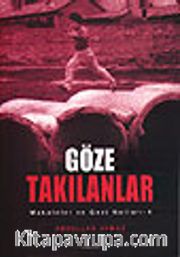 Göze Takılanlar / Makaleler ve Gezi Notları 4