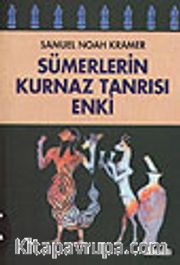 Sümerlerin Kurnaz Tanrısı Enki