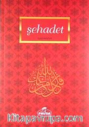 Şehadet  / İmanın İlkeleri