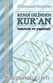 Kendi Dilinden Kur'an / Tanımak ve Yaşamak