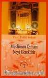 Müslüman Olmam Neyi Gerektirir?