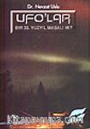 Ufo'lar Bir 20. Yüzyıl Masalı Mı?