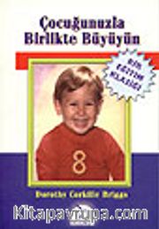 Çocuğunuzla Birlikte Büyüyün