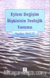 Eylem Değişim İlişkisinin Teolojik Yorumu