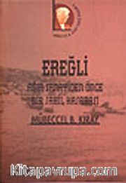 Ereğli / Ağır Sanayiden Önce Bir Sahil Kasabası