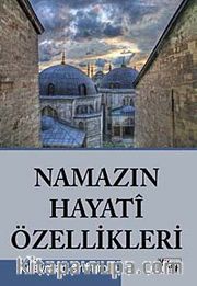 Namaz'ın Hayati Özellikleri (özel fiyat)
