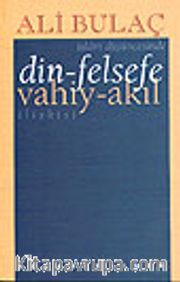 Din-Felsefe, Vahiy-Akıl İlişkisi