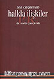 Halkla İlişkiler/ Ana Çizgileriyle