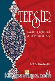 Tefsir <br /> Tarihi, Çeşitleri ve Konulu Tefsir