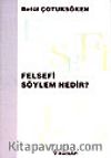 Felsefi Söylem Nedir?