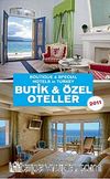 Butik ve Özel Oteller 2011 / Boutıque & Specıal Hotels in Turkey
