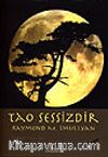 Tao Sessizdir