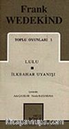 Toplu Oyunları 1 / Lulu/ İlkbahar Uyanışı