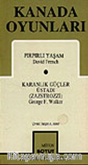 Kanada Oyunları /Pırpırlı Yaşam/ Karanlık Güçler Üstadı / Zazstrozzi