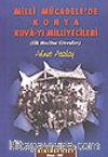 Milli Mücadele'de Konya Kuvayı Milliyecileri &İlk Meclise Girenler&Birinci Cilt