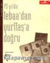 75 Yılda Tebaadan Yurttaşa Doğru