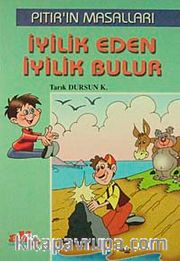 İyilik Eden İyilik Bulur