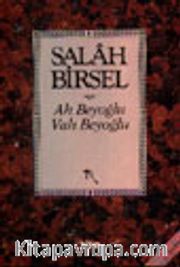 Ah Beyoğlu Vah Beyoğlu /Salah Bey Tarihi