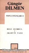 Toplu Oyunları 4 / Deli Dumrul - Akadın Yayı