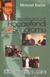 Sosyo-politik Bir Gerçek Olarak Hocaefendi Sendromu