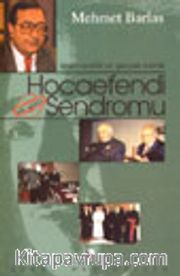 Sosyo-politik Bir Gerçek Olarak Hocaefendi Sendromu