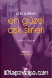Ünlü Şairlerin En Güzel Aşk Şiirleri/İkinci Kitap