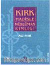 Kırk Hadiste Müslüman Kimliği